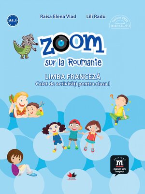cover image of Zoom Sur La Roumanie. Limba Franceza. Caiet De Activitati Pentru Clasa I